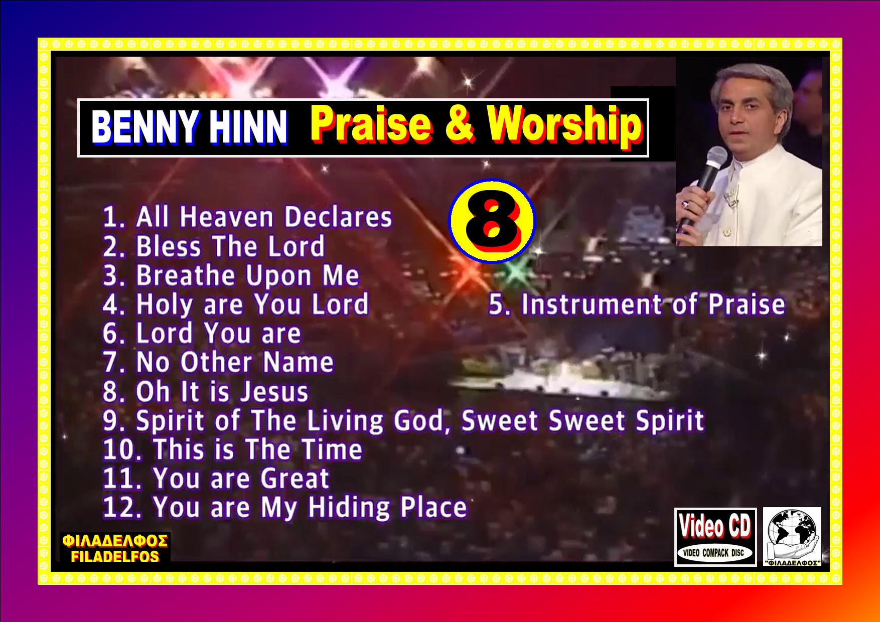 BENNY HINN PRAISE WORSHIP 08