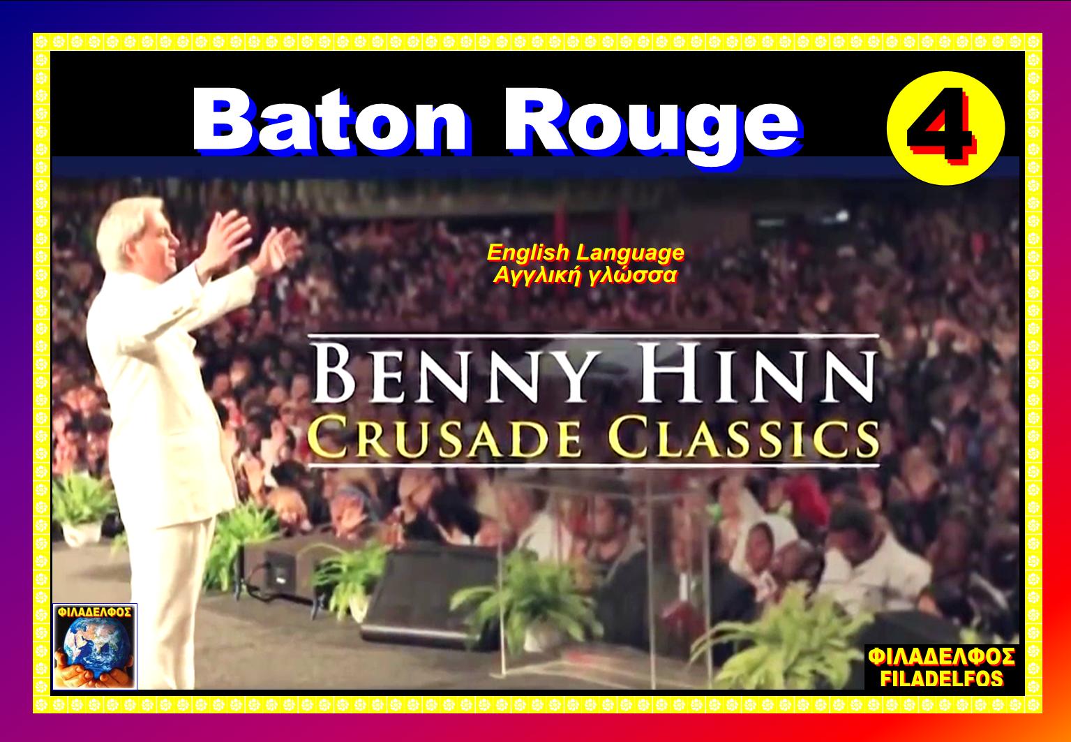 BENNY HINN Crusade classics 04 BATON ROUGE