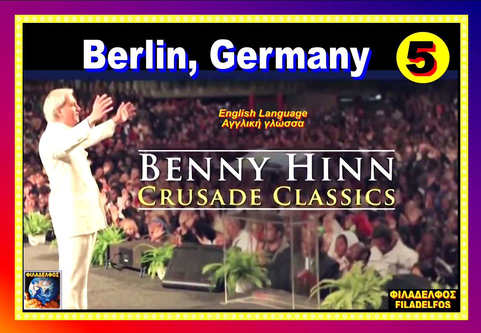 BENNY HINN Crusade classics 05 BERLIN