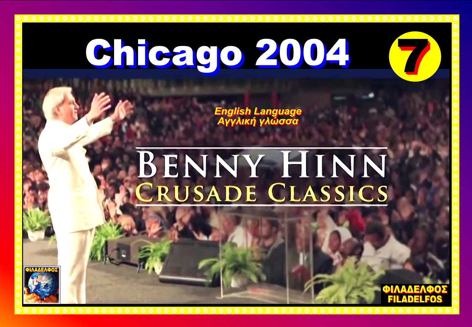 BENNY HINN Crusade classics 07 CHICAGO