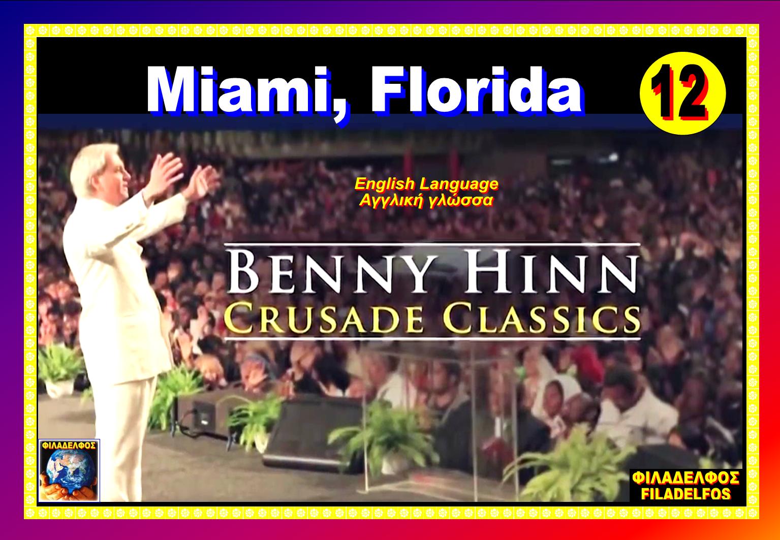 BENNY HINN Crusade classics 12 MIAMI